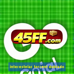 interestelar torrent dublado